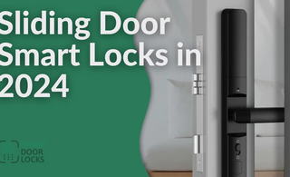 Sliding Door Smart Locks in 2024