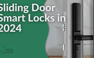 Sliding Door Smart Locks in 2024