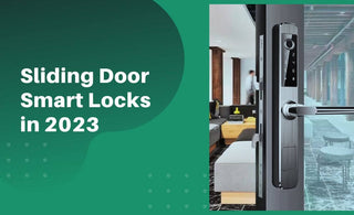 Sliding Door Smart Locks in 2023